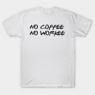 Coffee Quotes T-Shirt T-Shirt